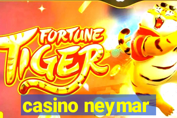 casino neymar